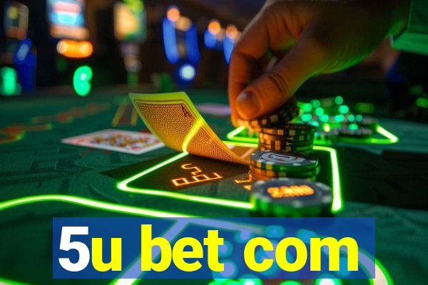 5u bet com